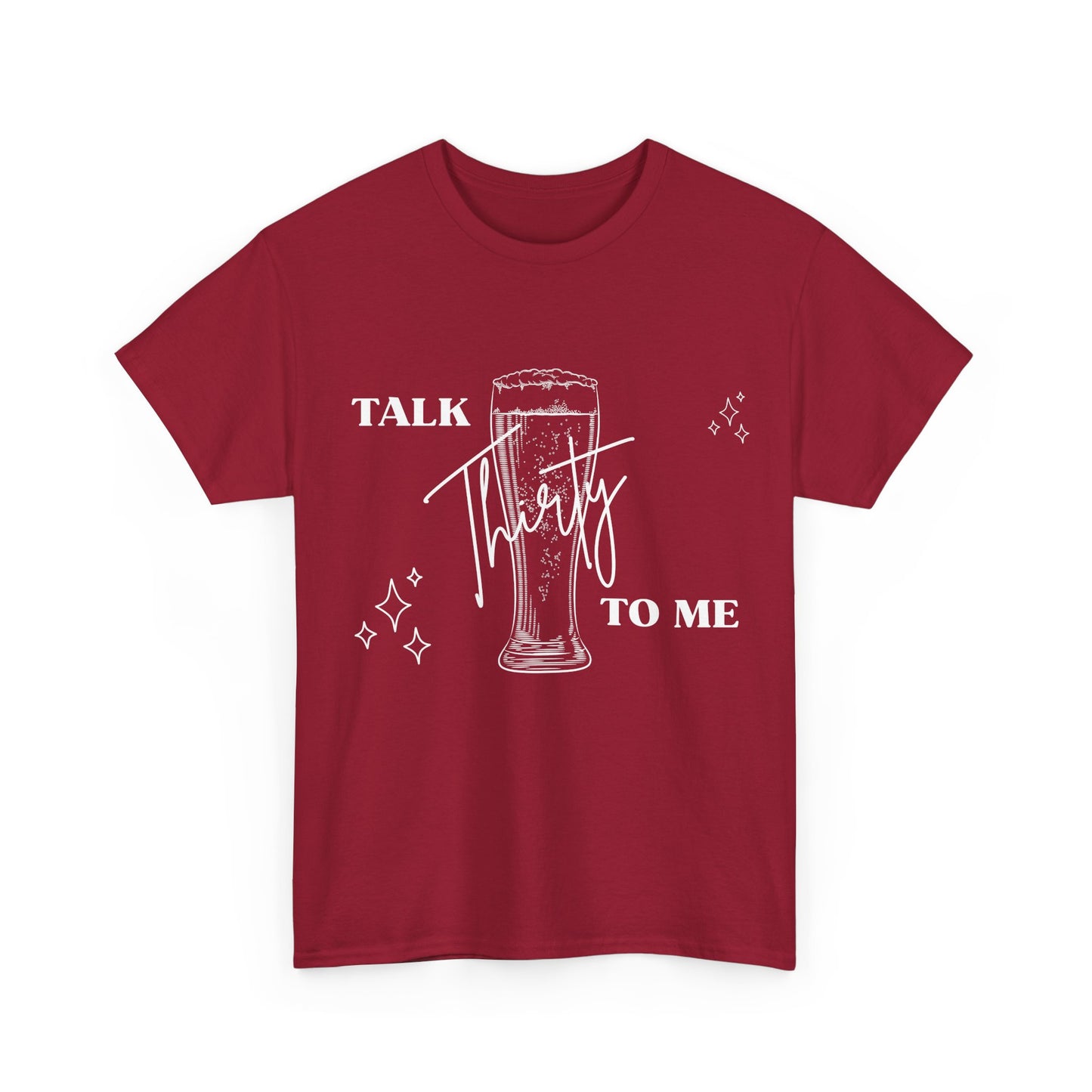 Talk Thirty To Me T‑Shirt