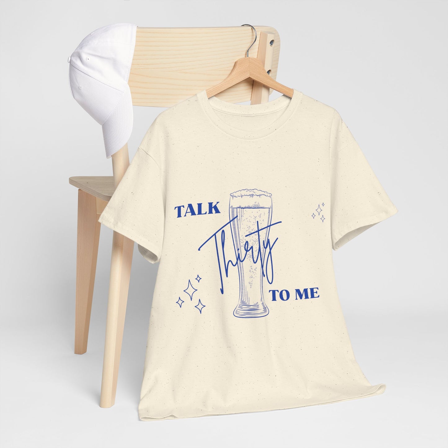 Talk Thirty To Me T‑Shirt