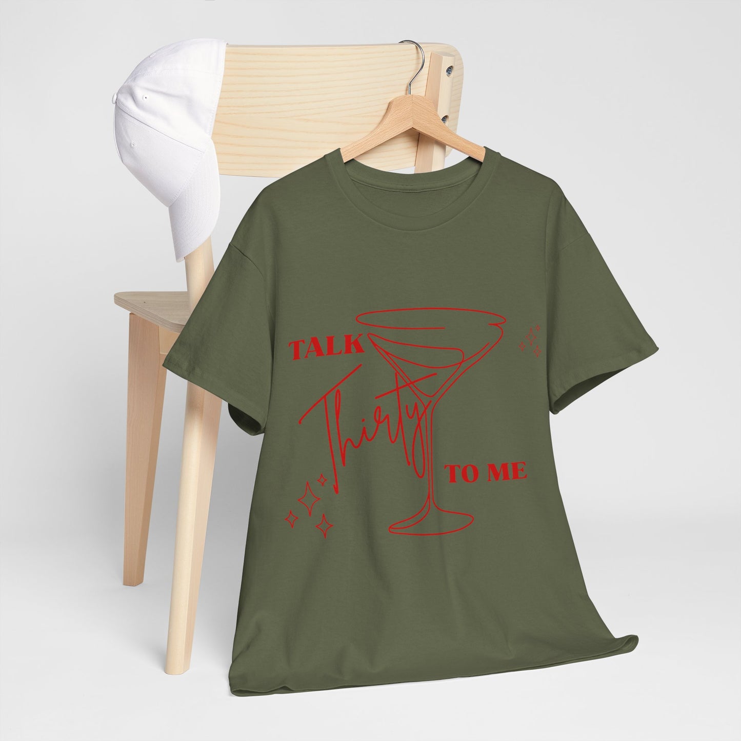 Talk Thirty To Me T‑Shirt