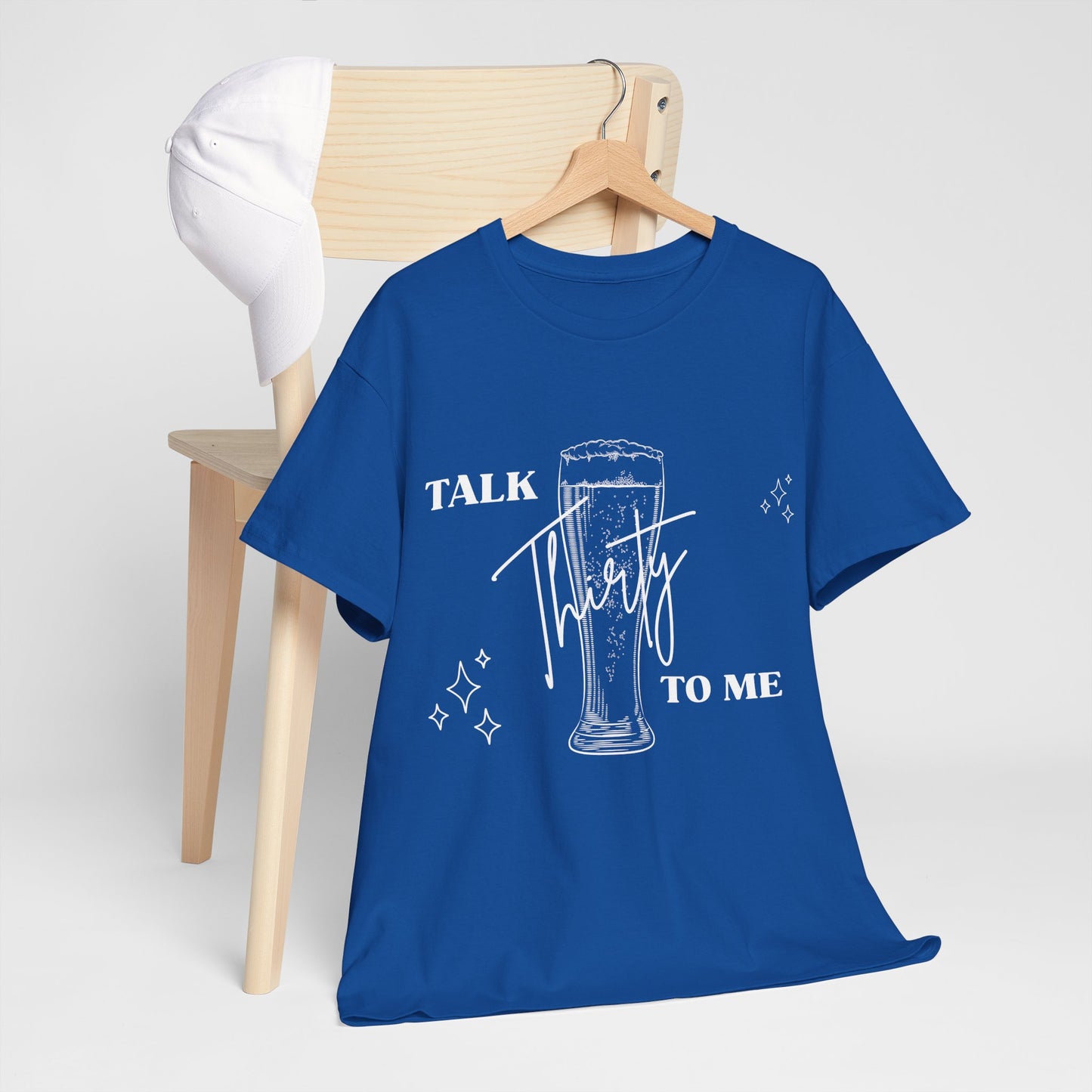 Talk Thirty To Me T‑Shirt