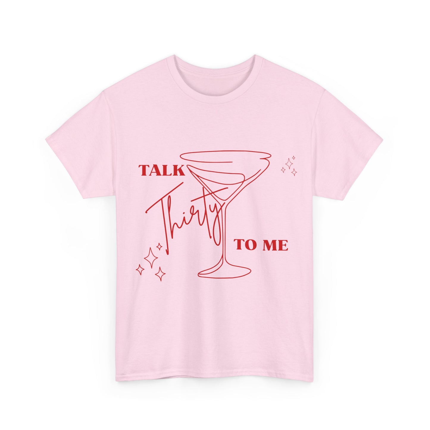 Talk Thirty To Me T‑Shirt
