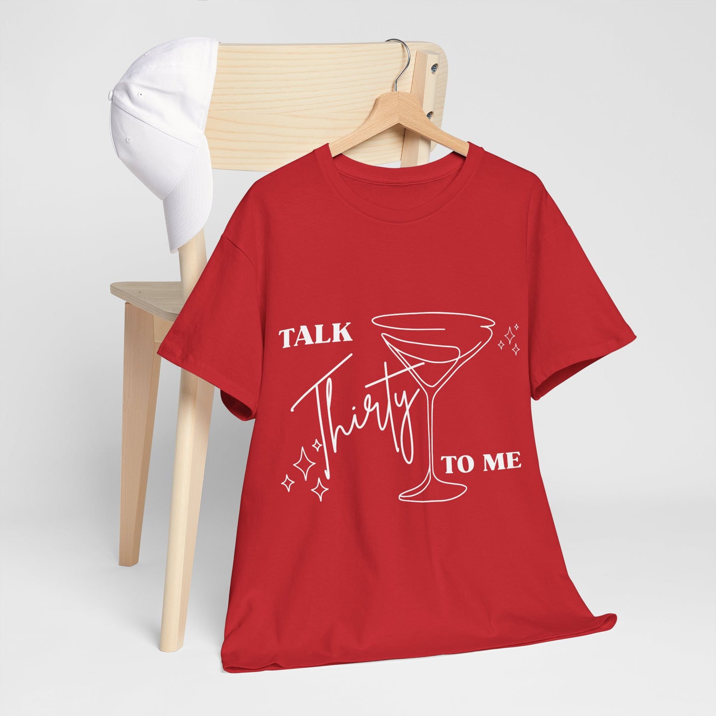 Talk Thirty To Me T‑Shirt