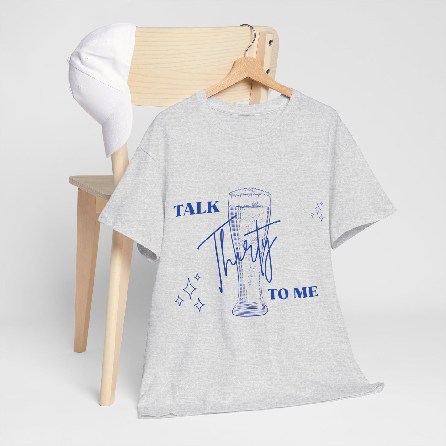 Talk Thirty To Me T‑Shirt