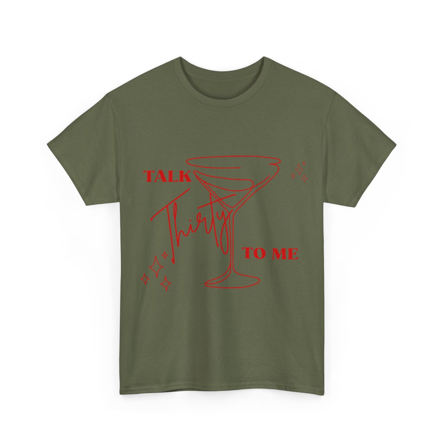 Talk Thirty To Me T‑Shirt