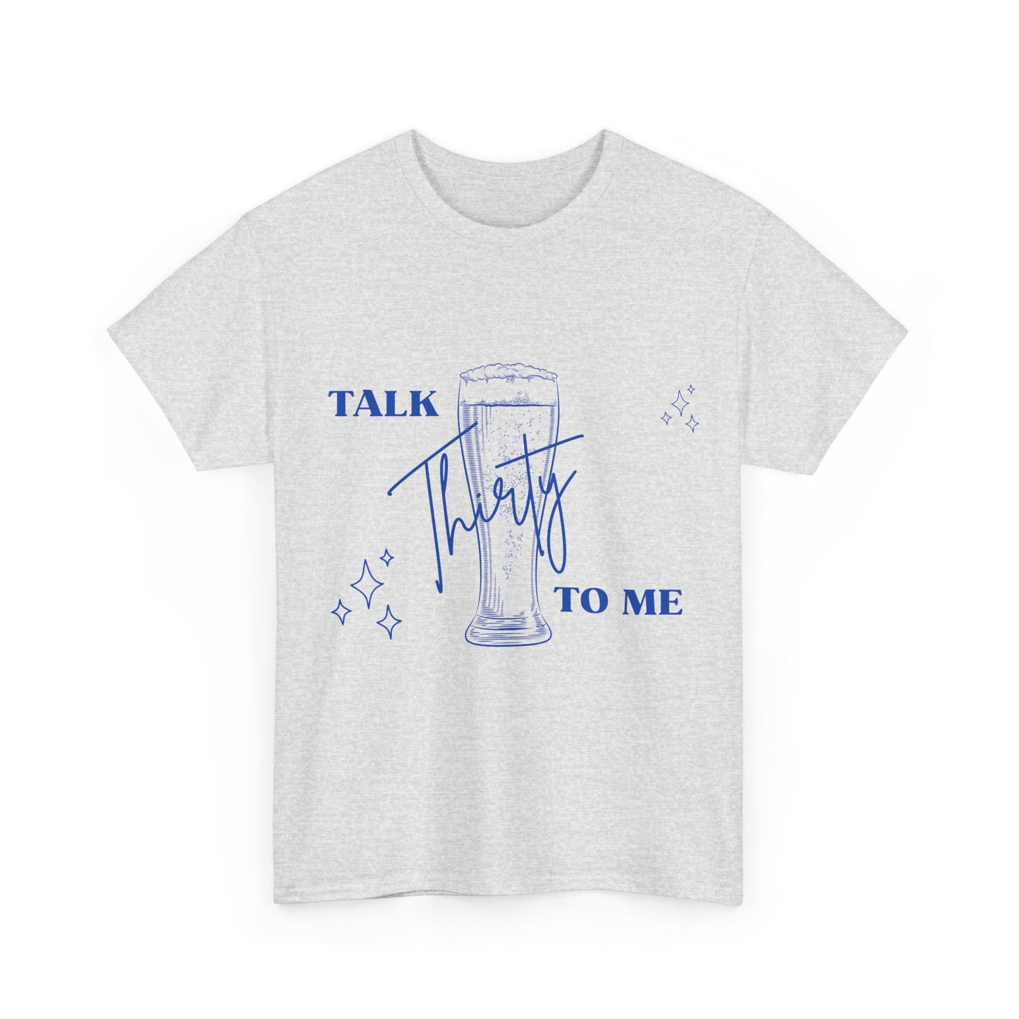 Talk Thirty To Me T‑Shirt