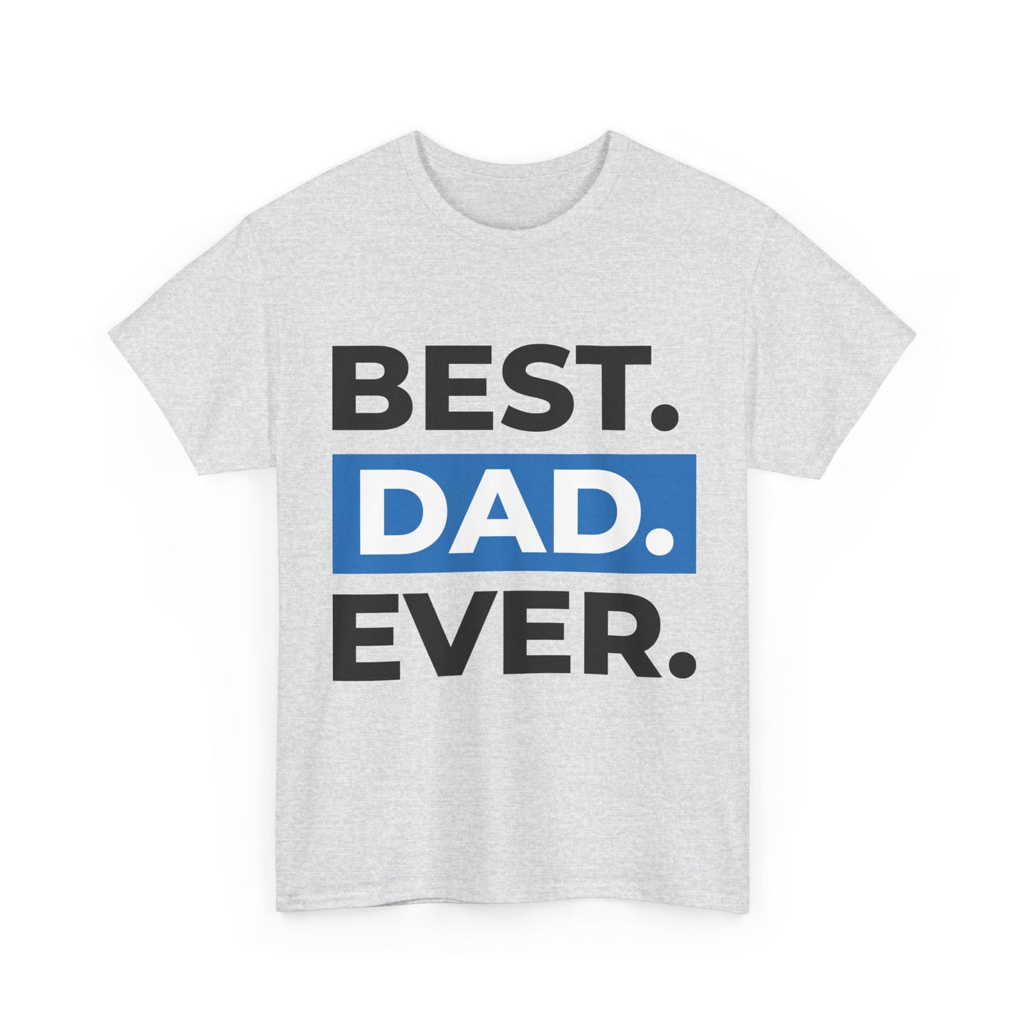 Best. Dad. Ever. T-Shirt vaderdag
