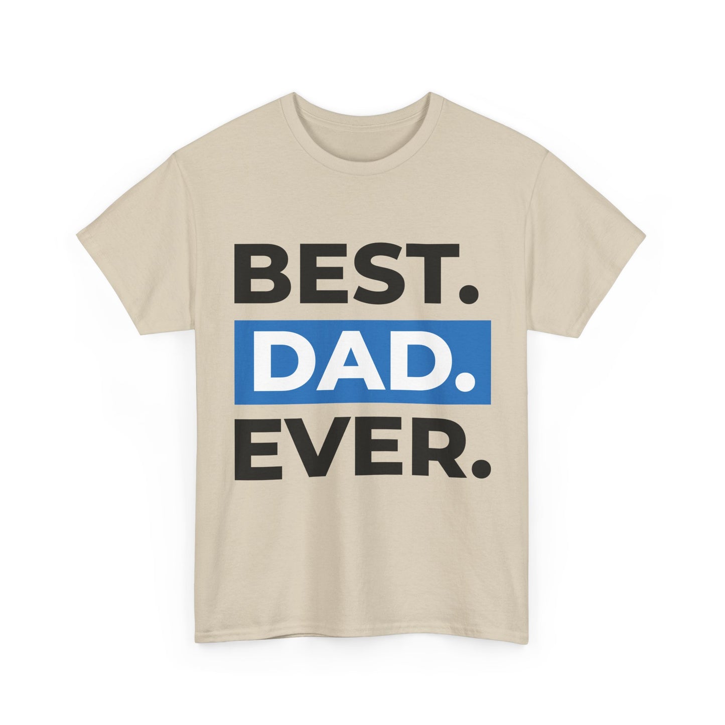 Best. Dad. Ever. T-Shirt vaderdag