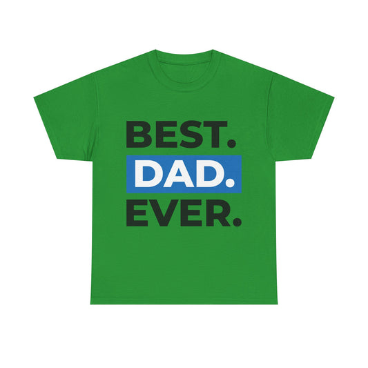 Best. Dad. Ever. T-Shirt — Father’s Day Cool Graphic Tee