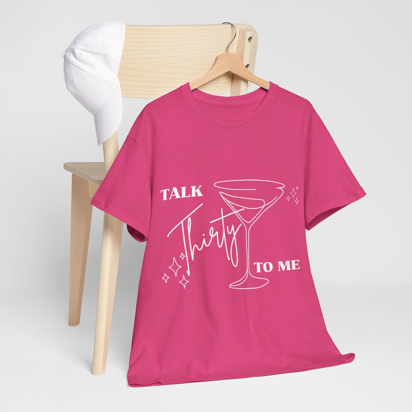 Talk Thirty To Me T‑Shirt