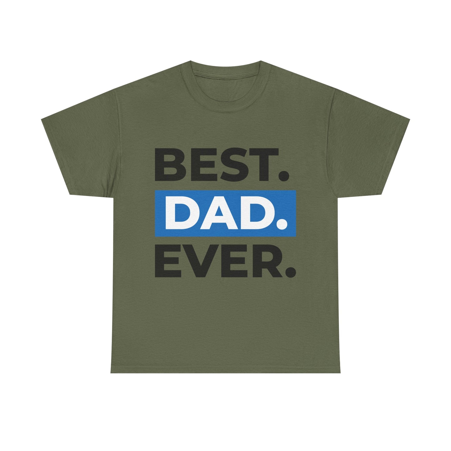 Best. Dad. Ever. T-Shirt — Father’s Day Cool Graphic Tee