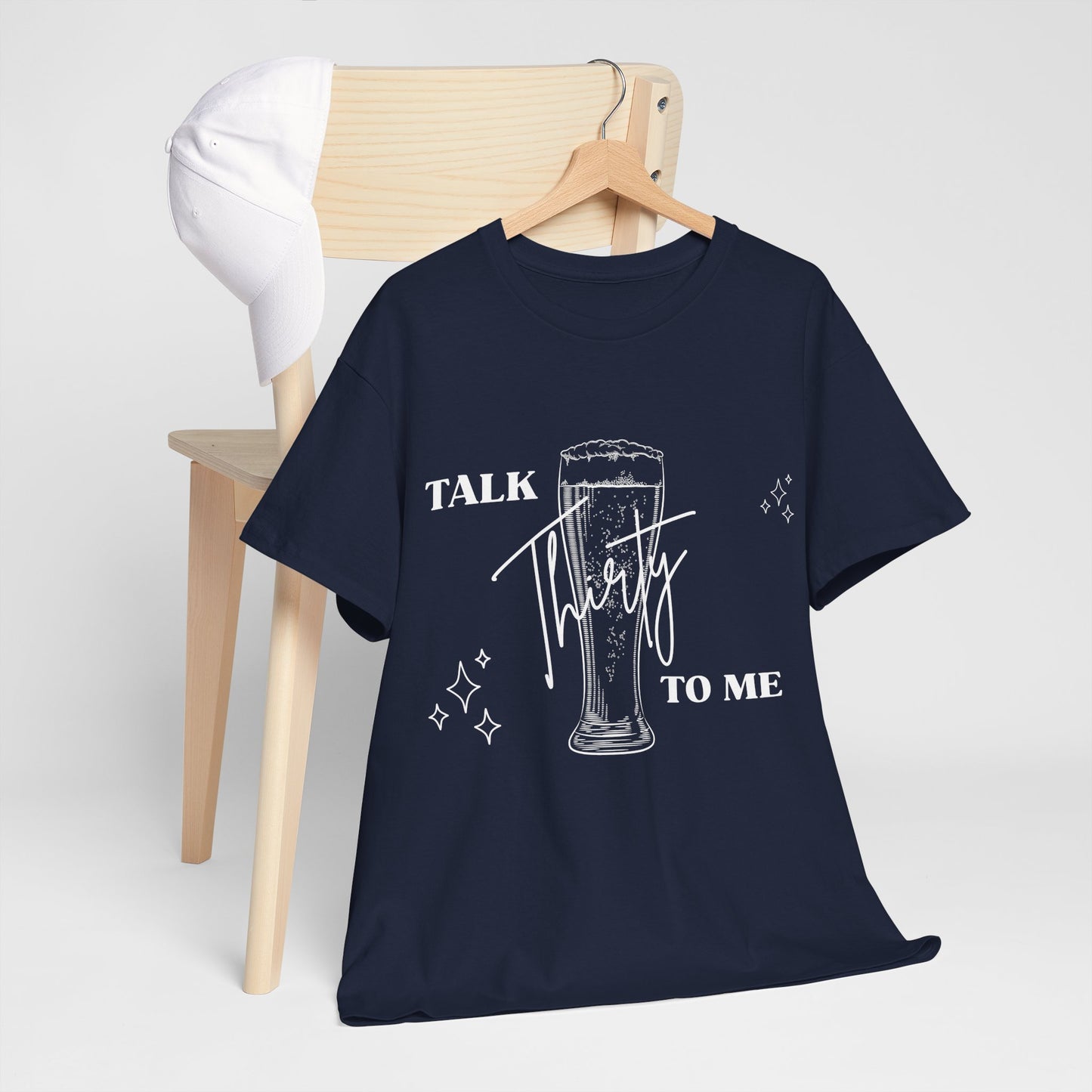 Talk Thirty To Me T‑Shirt