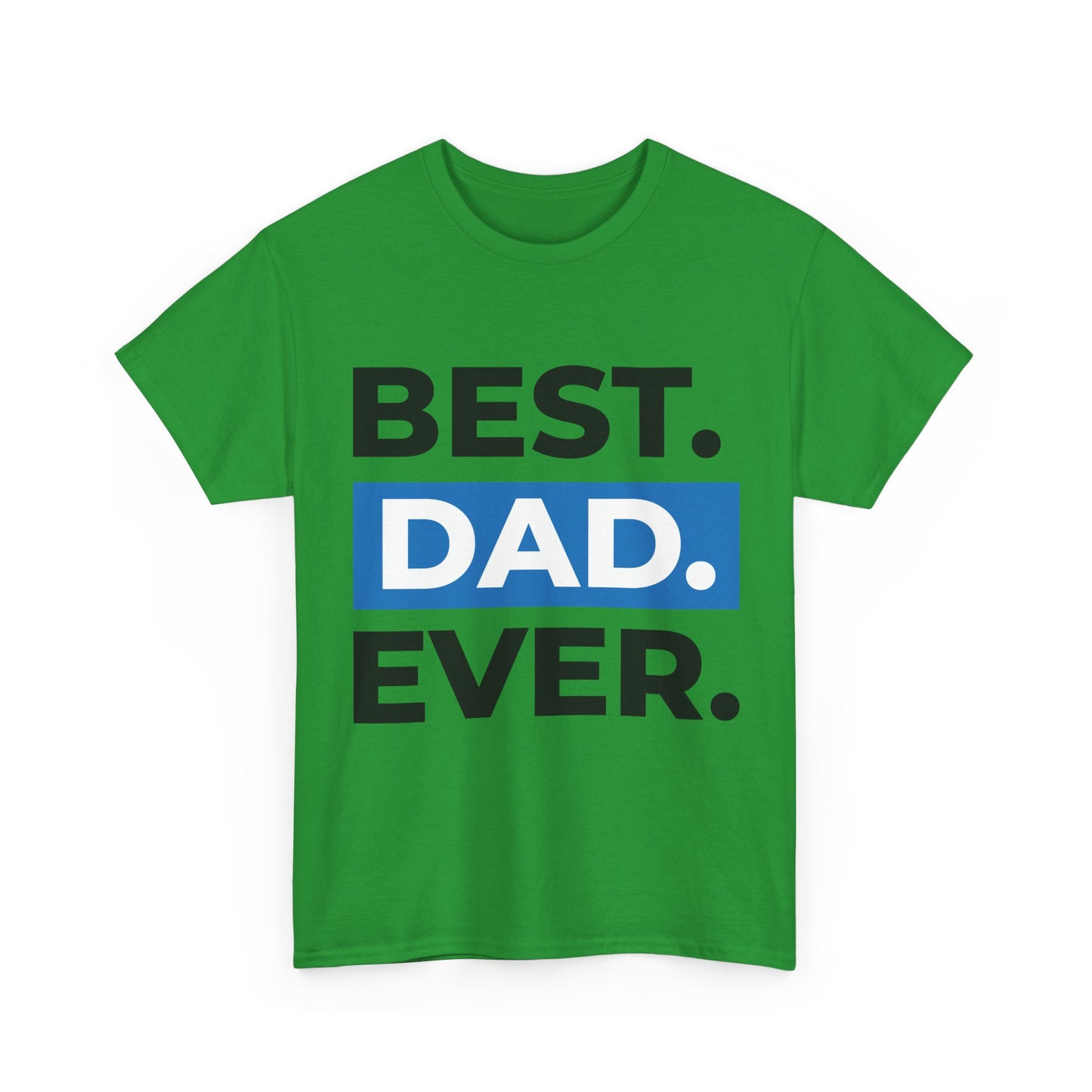 Best. Dad. Ever. T-Shirt vaderdag