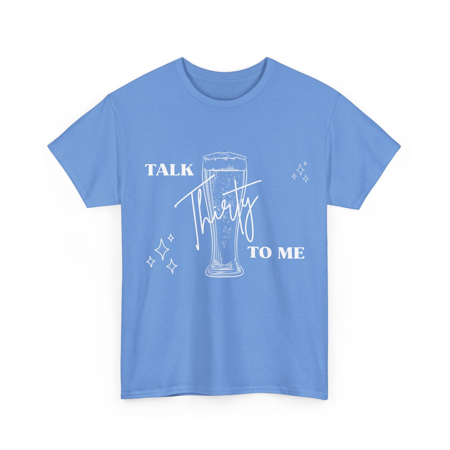 Talk Thirty To Me T‑Shirt