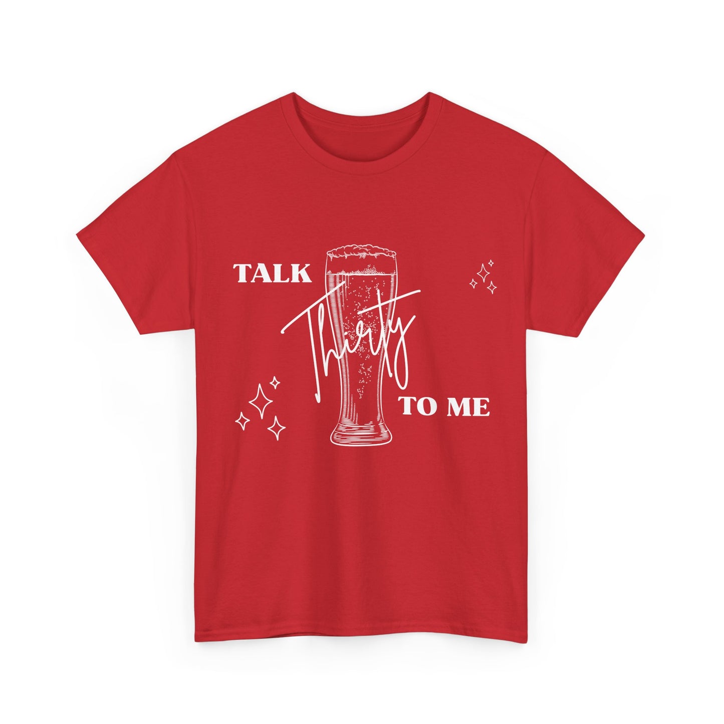 Talk Thirty To Me T‑Shirt