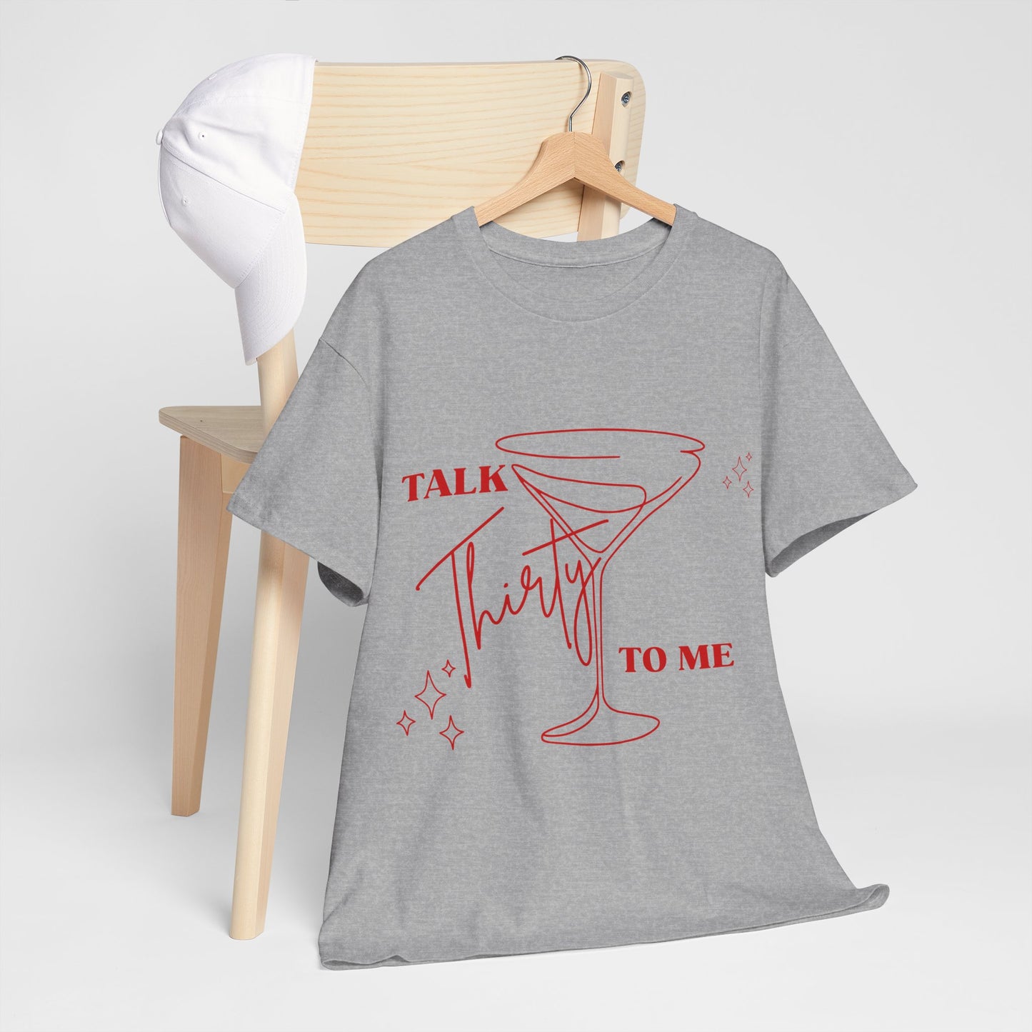 Talk Thirty To Me T‑Shirt
