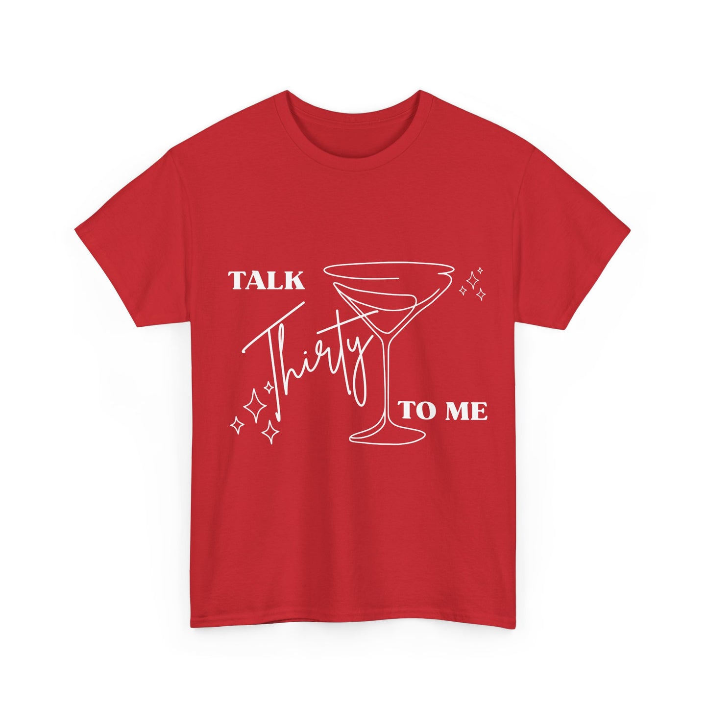 Talk Thirty To Me T‑Shirt