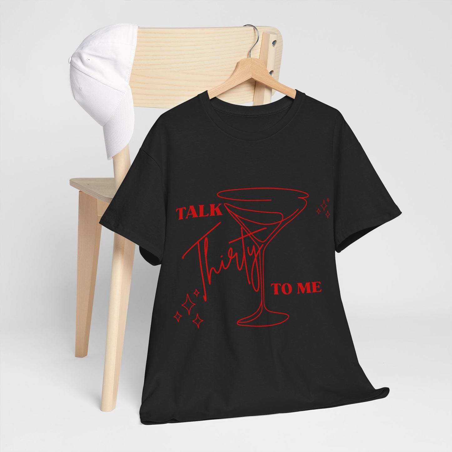Talk Thirty To Me T‑Shirt