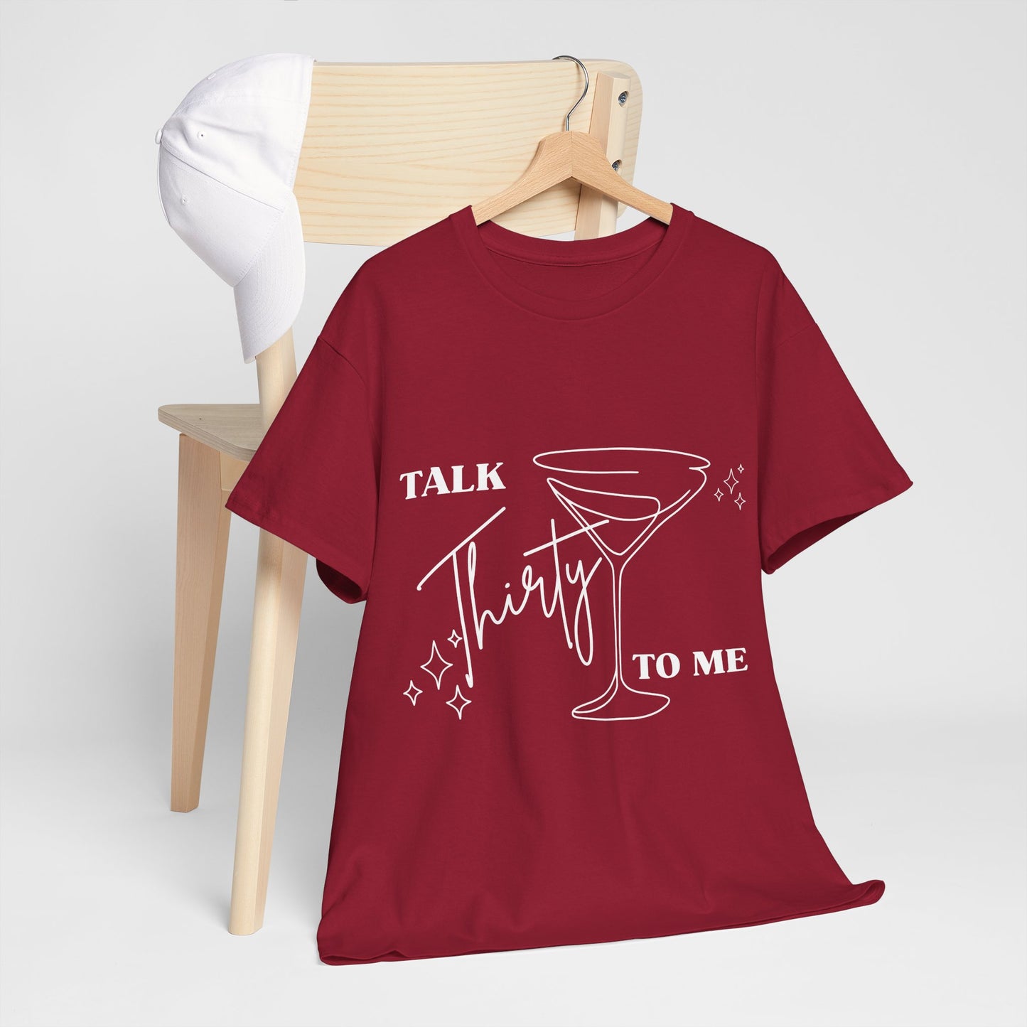 Talk Thirty To Me T‑Shirt