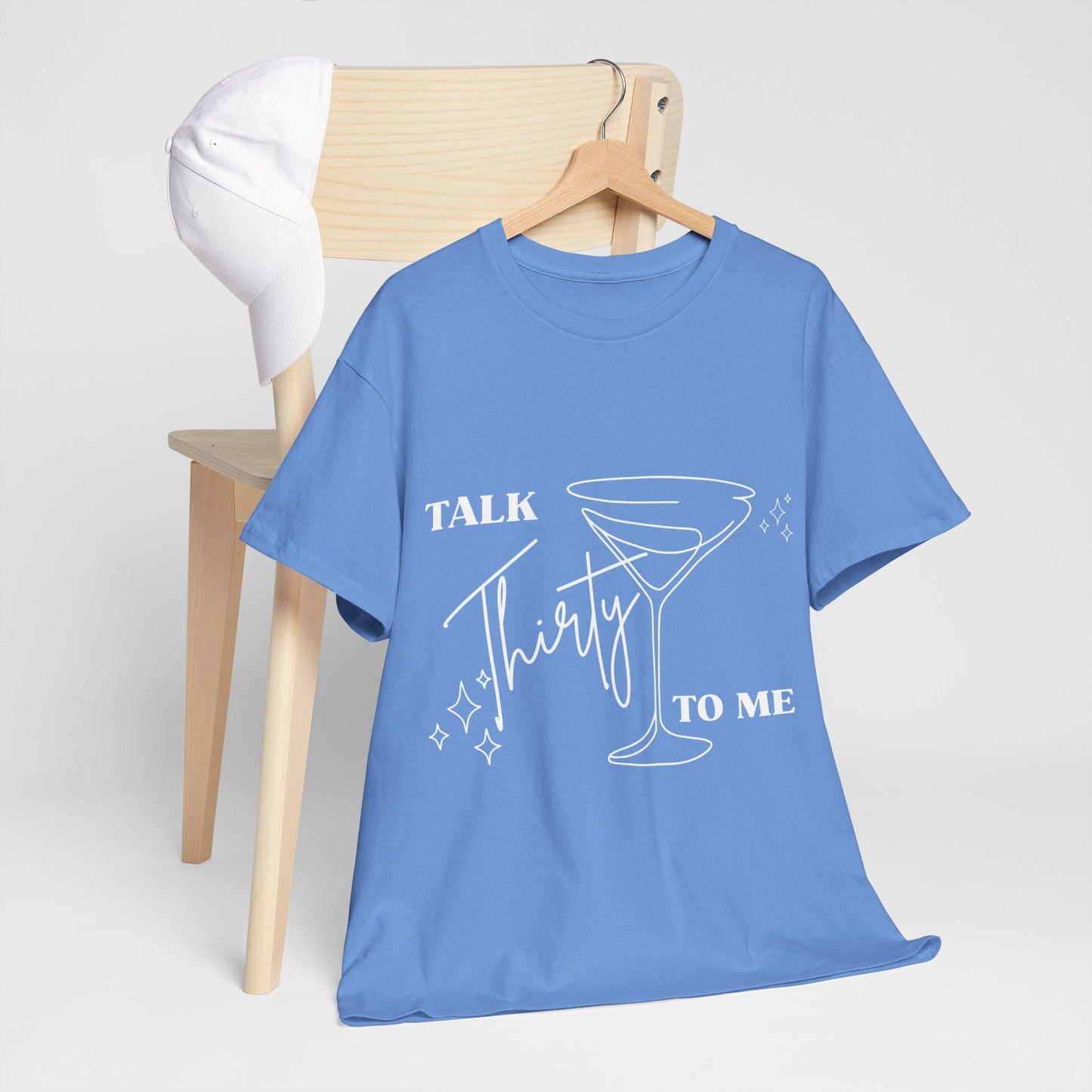 Talk Thirty To Me T‑Shirt