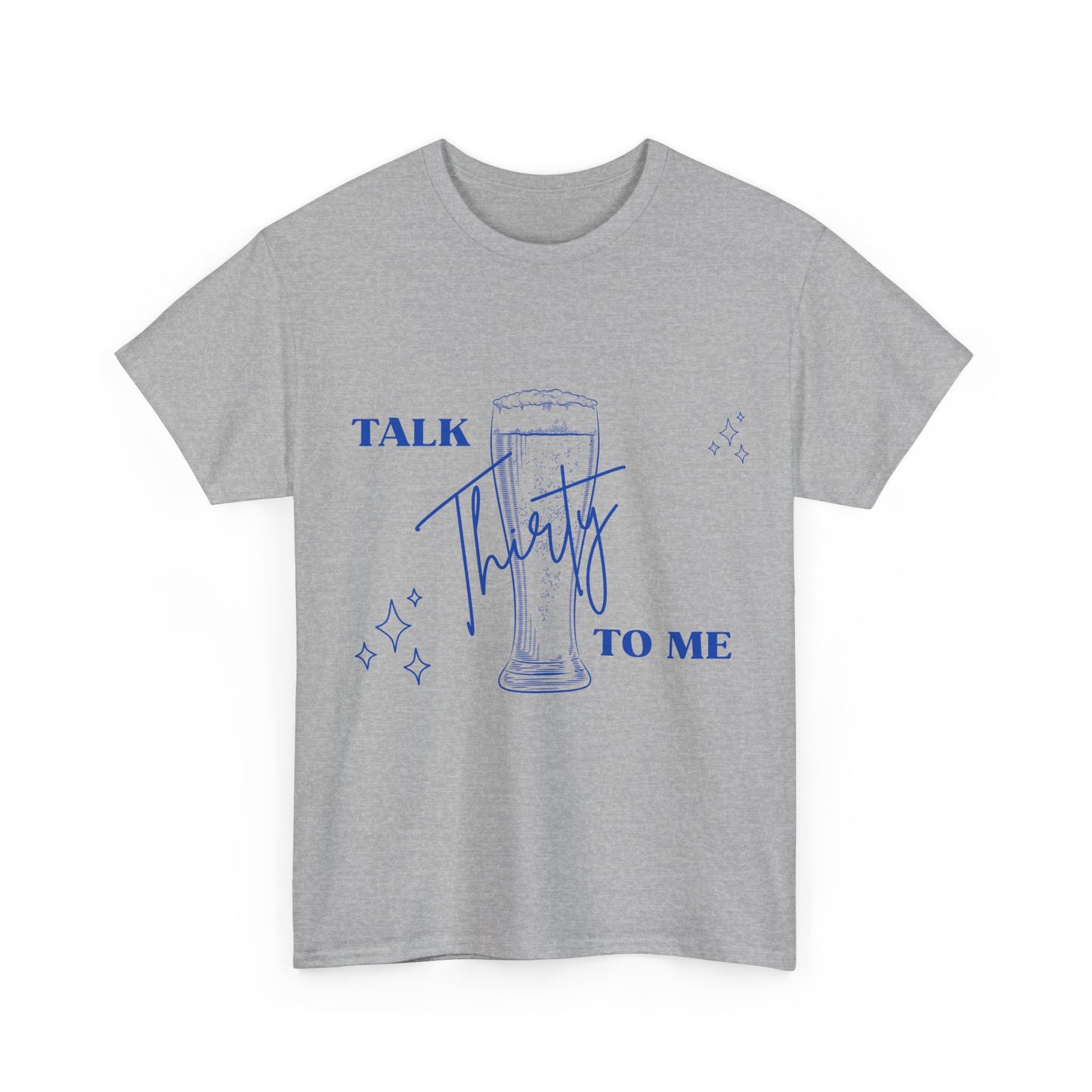 Talk Thirty To Me T‑Shirt