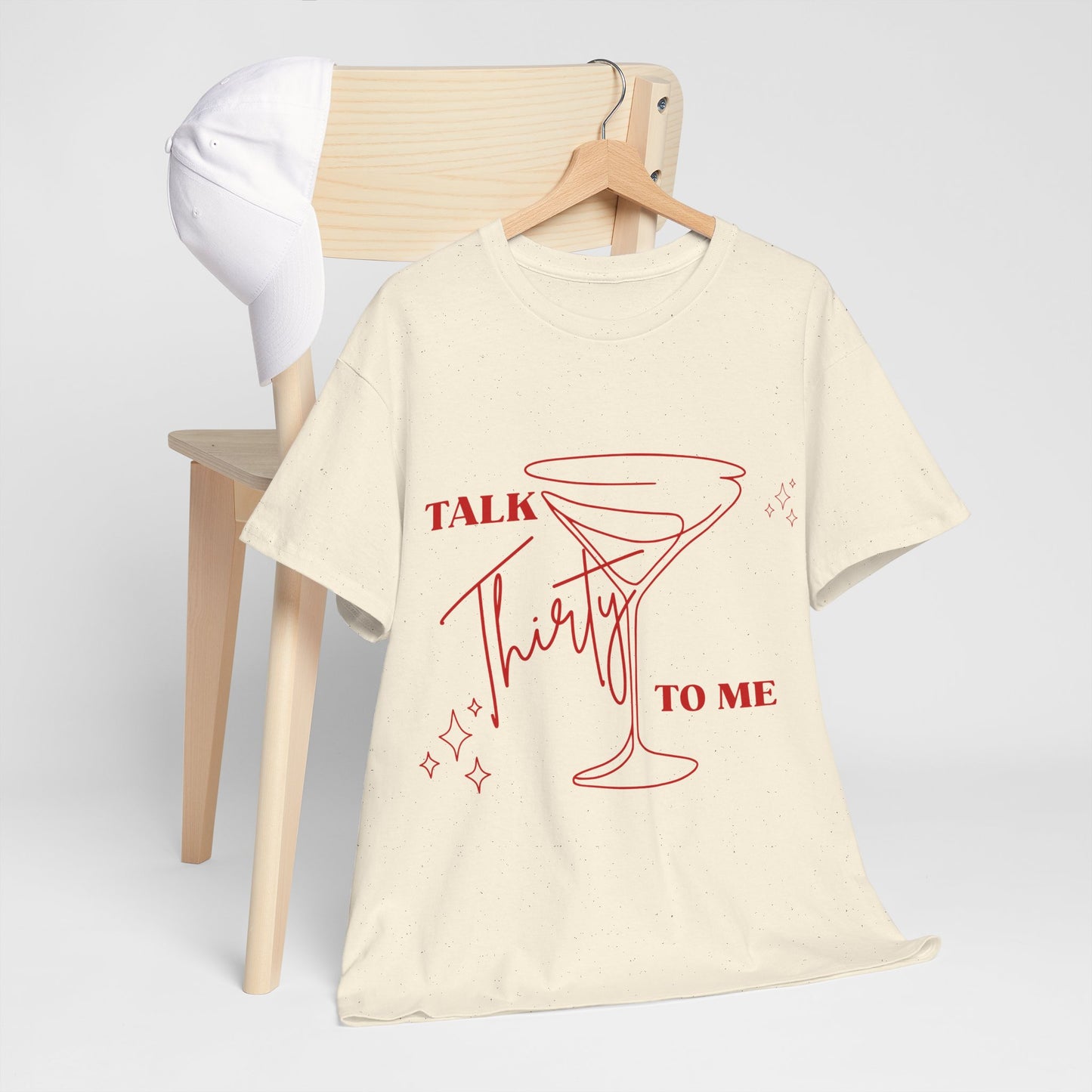 Talk Thirty To Me T‑Shirt