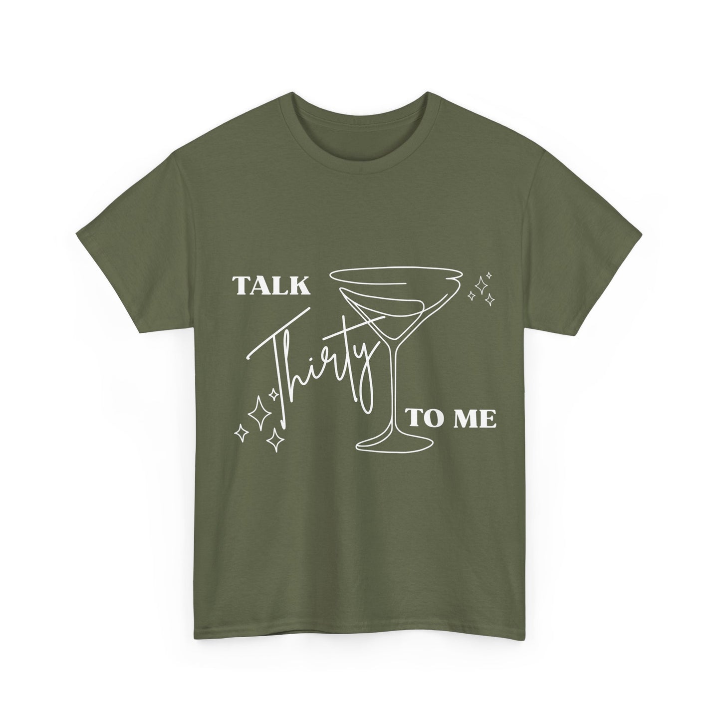 Talk Thirty To Me T‑Shirt