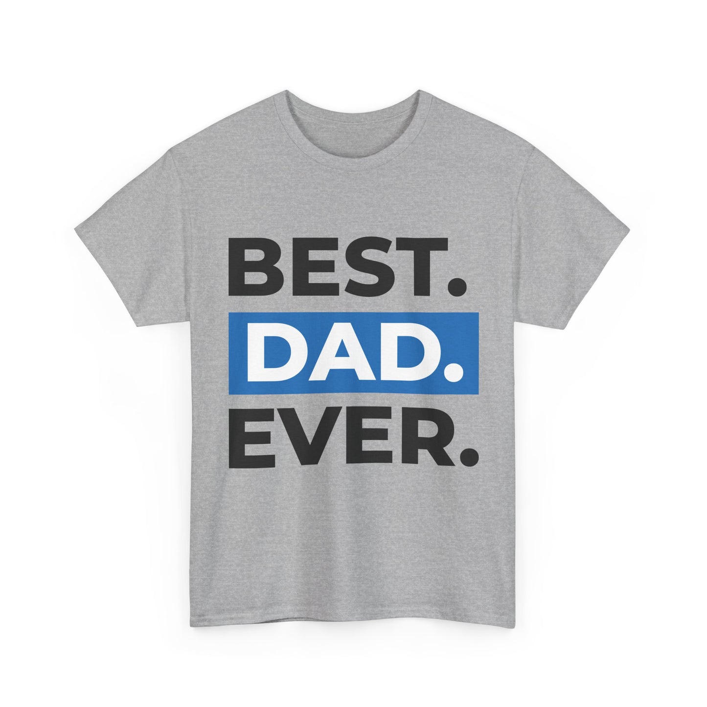Best. Dad. Ever. T-Shirt vaderdag