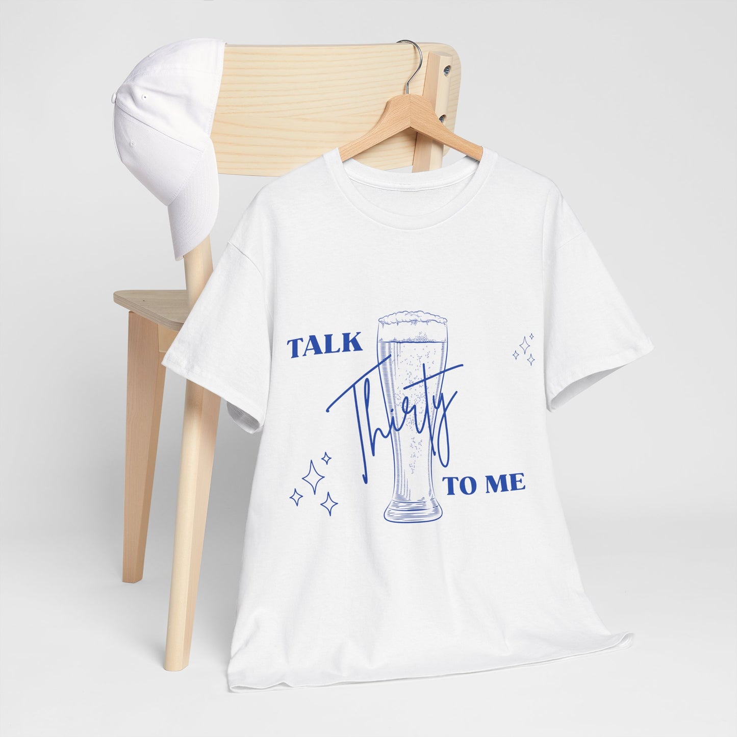 Talk Thirty To Me T‑Shirt