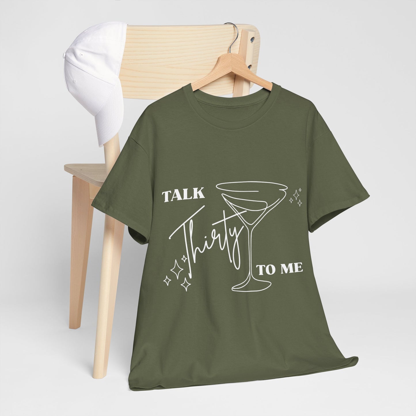 Talk Thirty To Me T‑Shirt