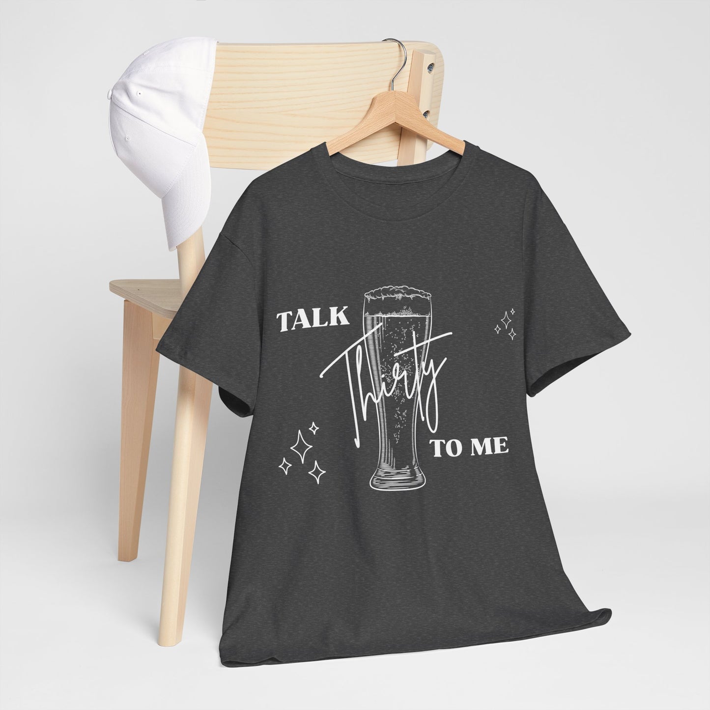 Talk Thirty To Me T‑Shirt