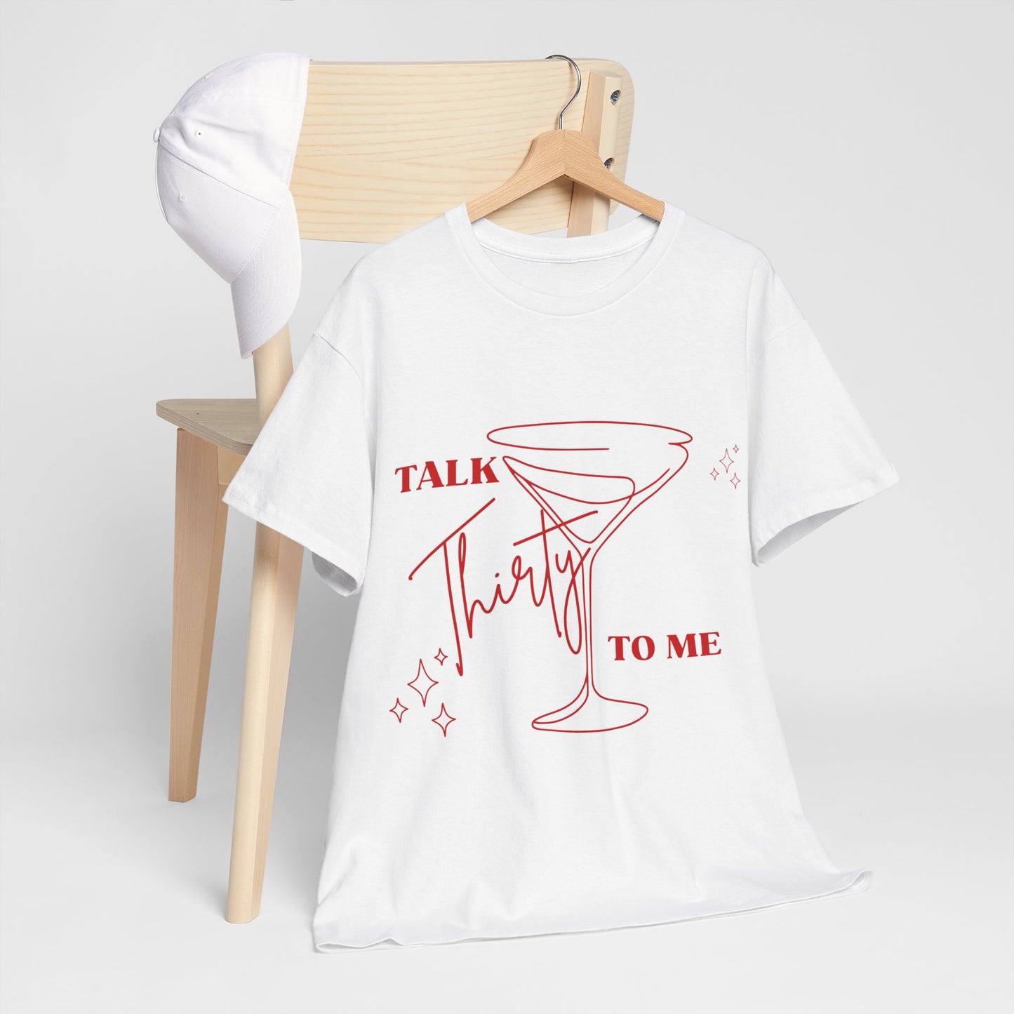 Talk Thirty To Me T‑Shirt