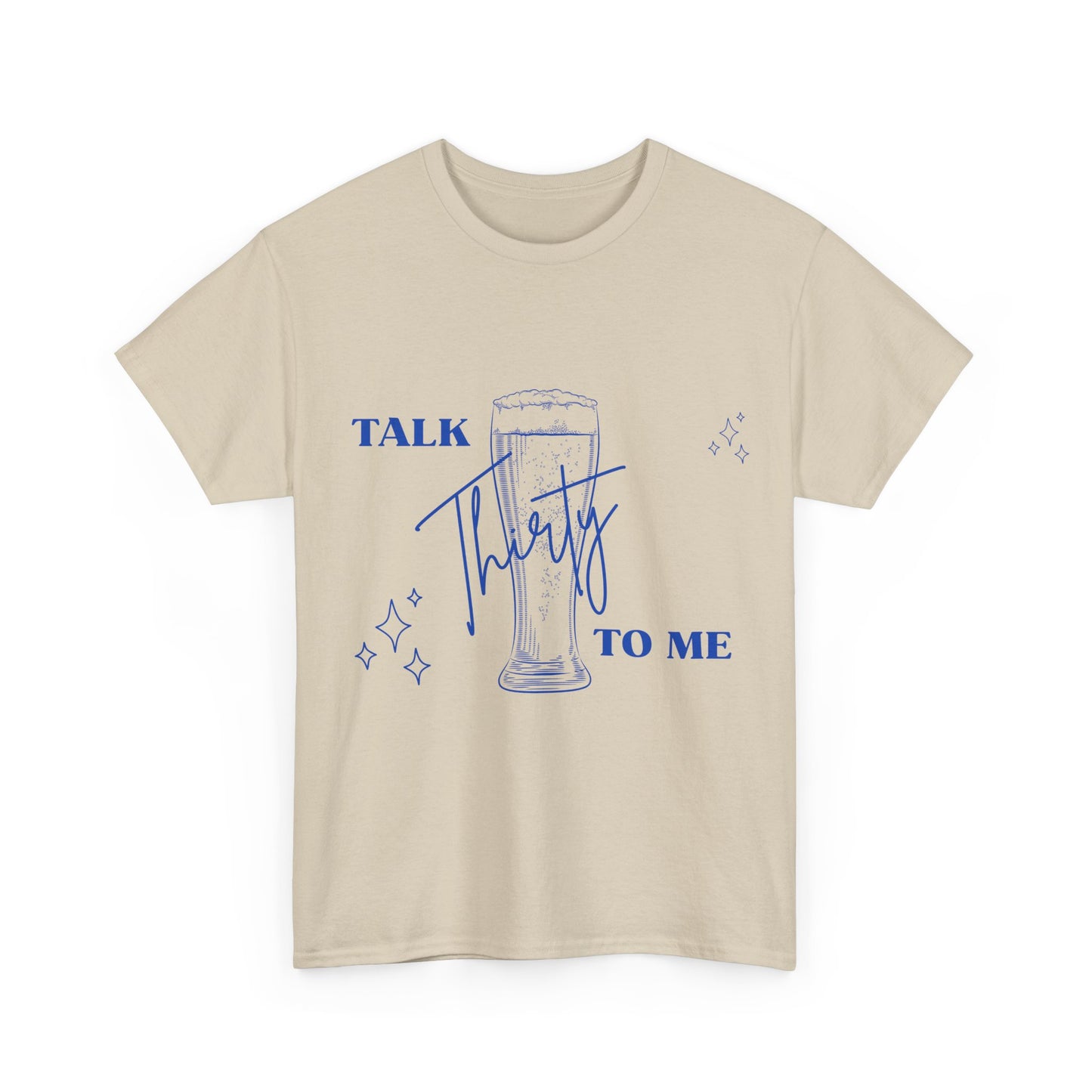 Talk Thirty To Me T‑Shirt