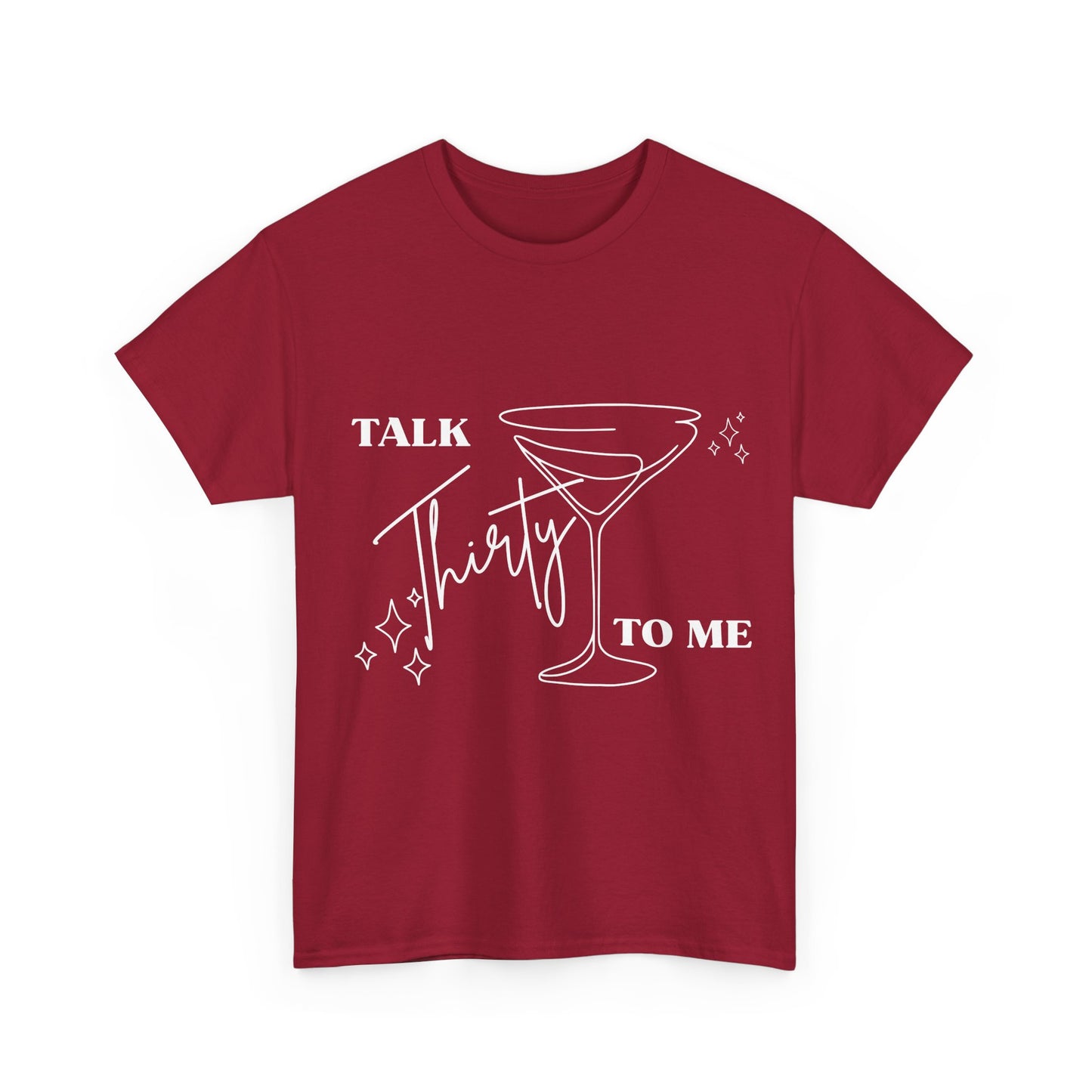 Talk Thirty To Me T‑Shirt