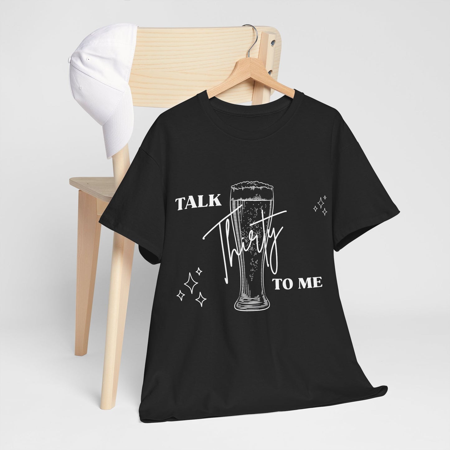 Talk Thirty To Me T‑Shirt